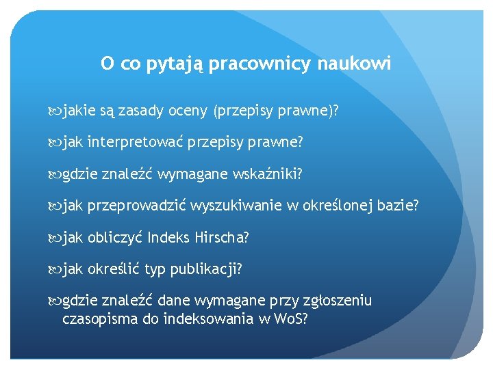 O co pytają pracownicy naukowi jakie są zasady oceny (przepisy prawne)? jak interpretować przepisy