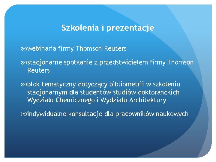 Szkolenia i prezentacje webinaria firmy Thomson Reuters stacjonarne spotkanie z przedstwicielem firmy Thomson Reuters