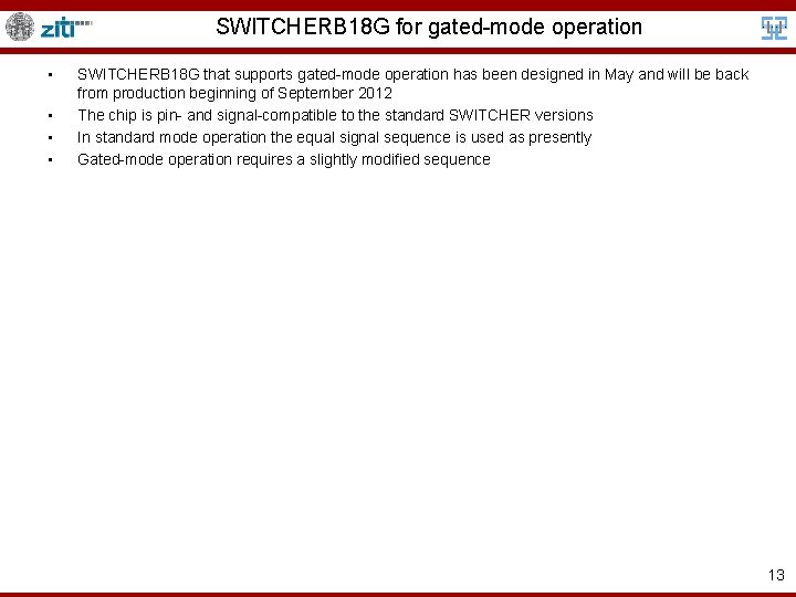 SWITCHERB 18 G for gated-mode operation • • SWITCHERB 18 G that supports gated-mode