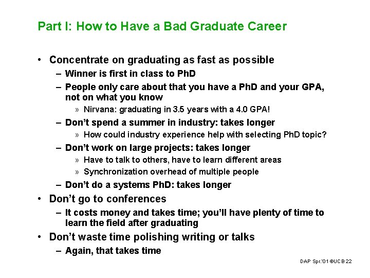 Part I: How to Have a Bad Graduate Career • Concentrate on graduating as