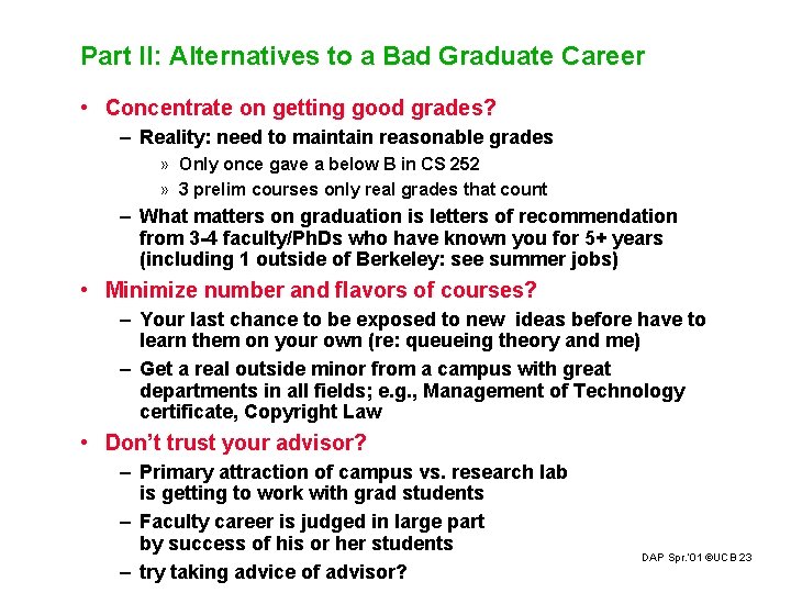 Part II: Alternatives to a Bad Graduate Career • Concentrate on getting good grades?