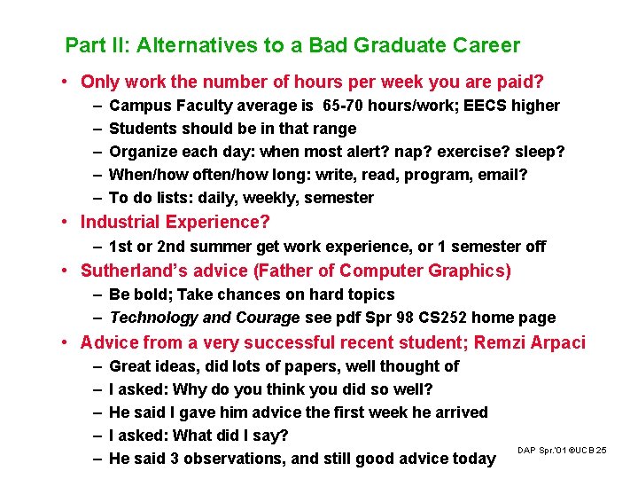 Part II: Alternatives to a Bad Graduate Career • Only work the number of