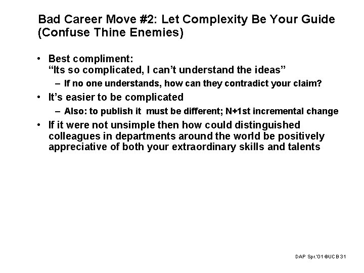 Bad Career Move #2: Let Complexity Be Your Guide (Confuse Thine Enemies) • Best