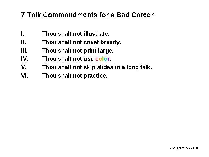 7 Talk Commandments for a Bad Career I. III. IV. V. VI. Thou shalt