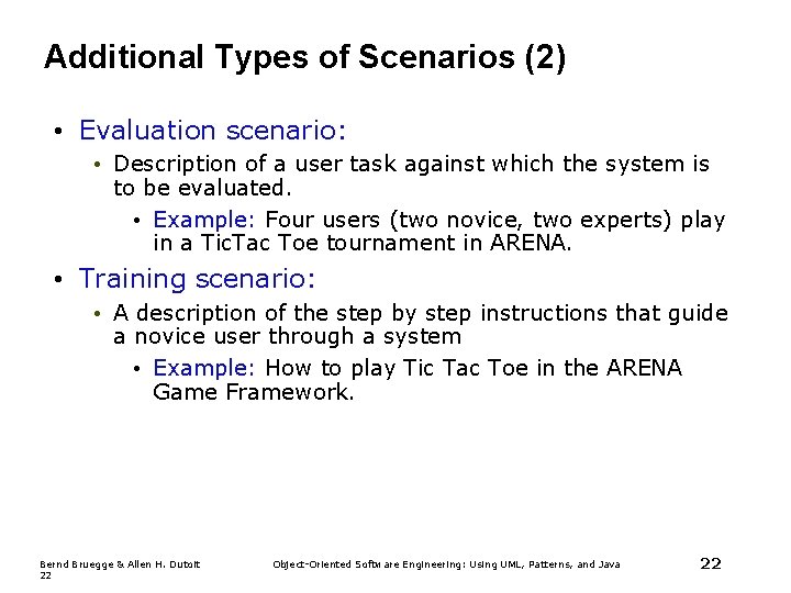 Additional Types of Scenarios (2) • Evaluation scenario: • Description of a user task Additional Types of Scenarios (2) • Evaluation scenario: • Description of a user task