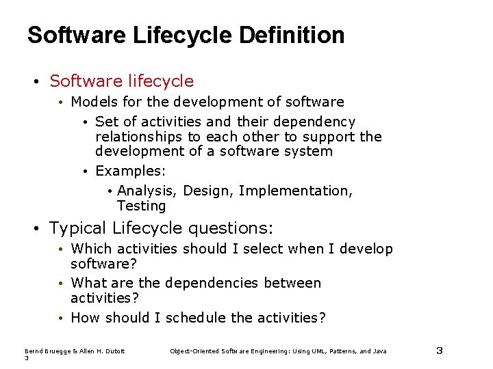 Software Lifecycle Definition • Software lifecycle • Models for the development of software • Software Lifecycle Definition • Software lifecycle • Models for the development of software •