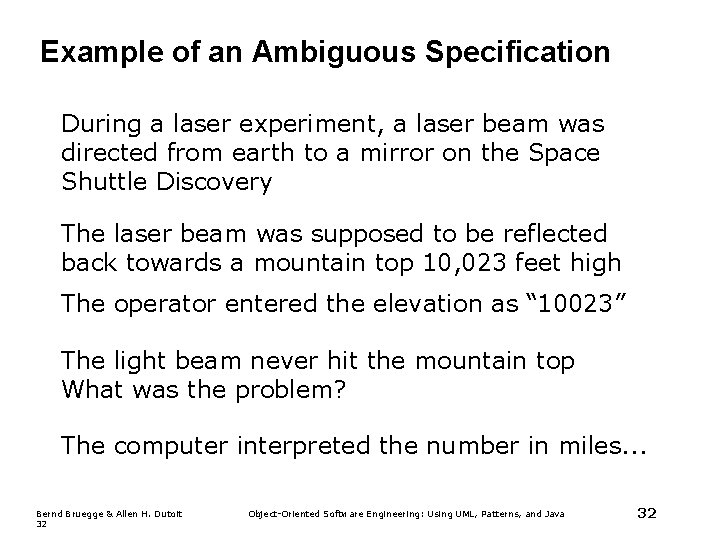 Example of an Ambiguous Specification During a laser experiment, a laser beam was directed Example of an Ambiguous Specification During a laser experiment, a laser beam was directed