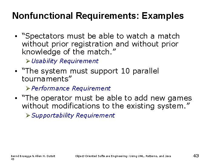 Nonfunctional Requirements: Examples • “Spectators must be able to watch a match without prior Nonfunctional Requirements: Examples • “Spectators must be able to watch a match without prior