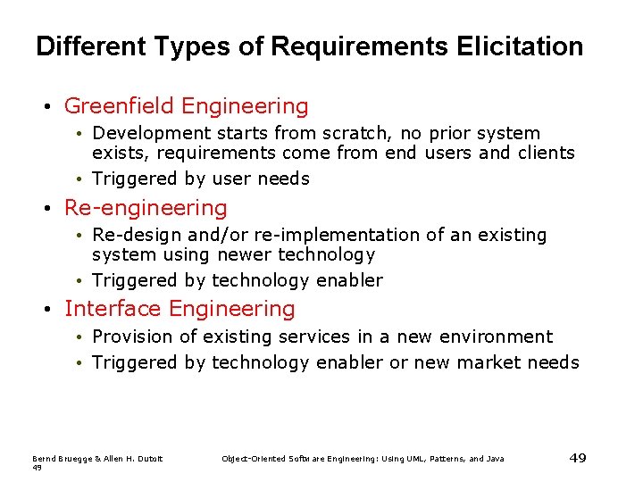 Different Types of Requirements Elicitation • Greenfield Engineering • Development starts from scratch, no Different Types of Requirements Elicitation • Greenfield Engineering • Development starts from scratch, no
