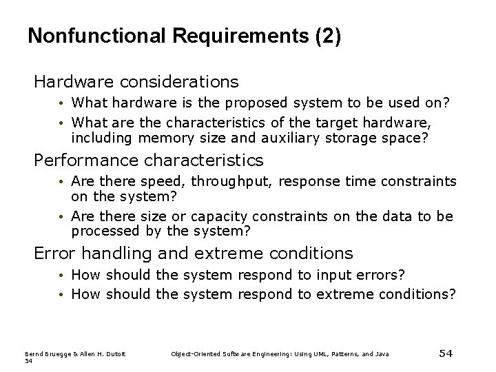Nonfunctional Requirements (2) Hardware considerations • What hardware is the proposed system to be Nonfunctional Requirements (2) Hardware considerations • What hardware is the proposed system to be