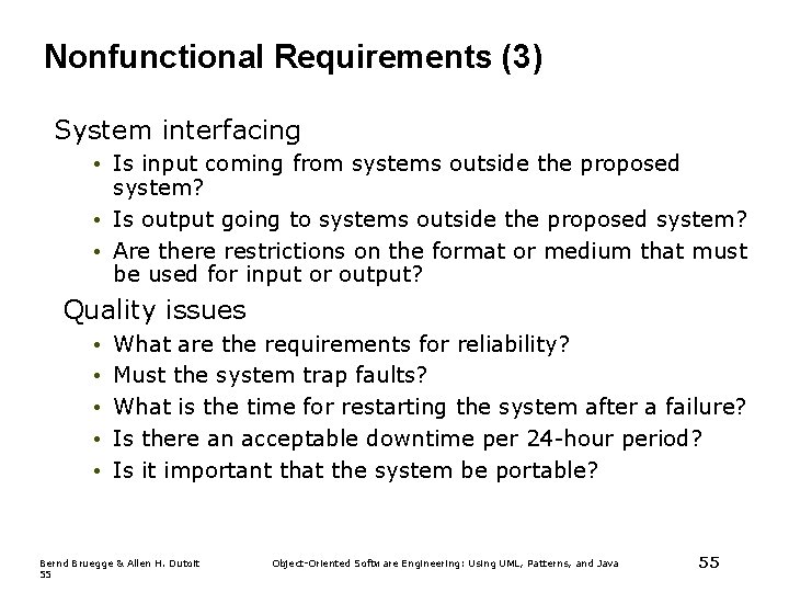 Nonfunctional Requirements (3) System interfacing • Is input coming from systems outside the proposed Nonfunctional Requirements (3) System interfacing • Is input coming from systems outside the proposed