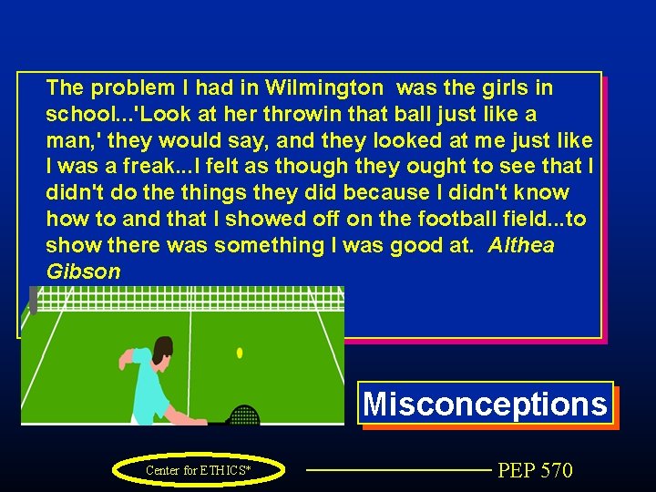 The problem I had in Wilmington was the girls in school. . . 'Look