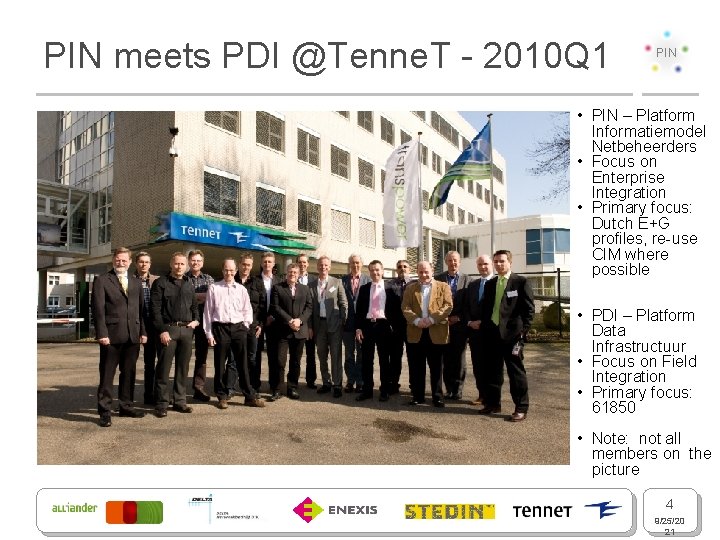 PIN meets PDI @Tenne. T - 2010 Q 1 PIN • PIN – Platform