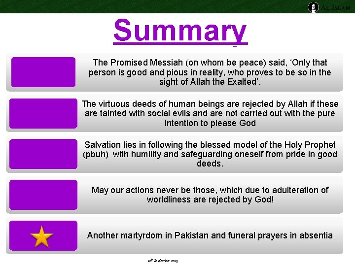 Summary The Promised Messiah (on whom be peace) said, ‘Only that person is good