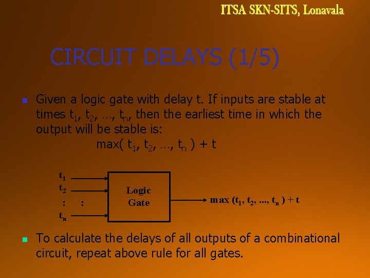 CIRCUIT DELAYS (1/5) n Given a logic gate with delay t. If inputs are CIRCUIT DELAYS (1/5) n Given a logic gate with delay t. If inputs are