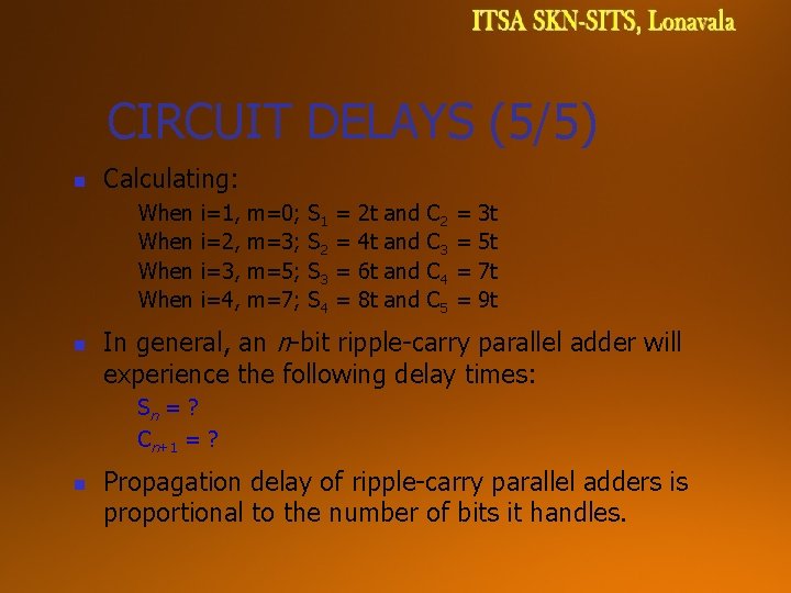 CIRCUIT DELAYS (5/5) n Calculating: When n i=1, i=2, i=3, i=4, m=0; m=3; m=5; CIRCUIT DELAYS (5/5) n Calculating: When n i=1, i=2, i=3, i=4, m=0; m=3; m=5;