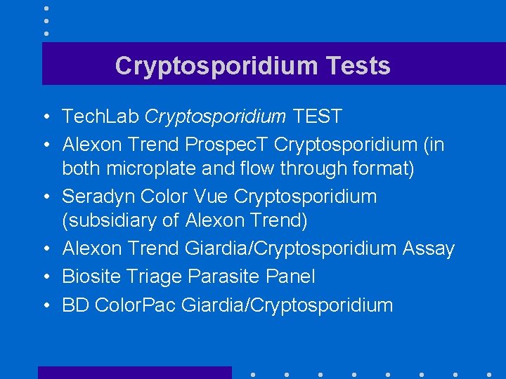 Cryptosporidium Tests • Tech. Lab Cryptosporidium TEST • Alexon Trend Prospec. T Cryptosporidium (in