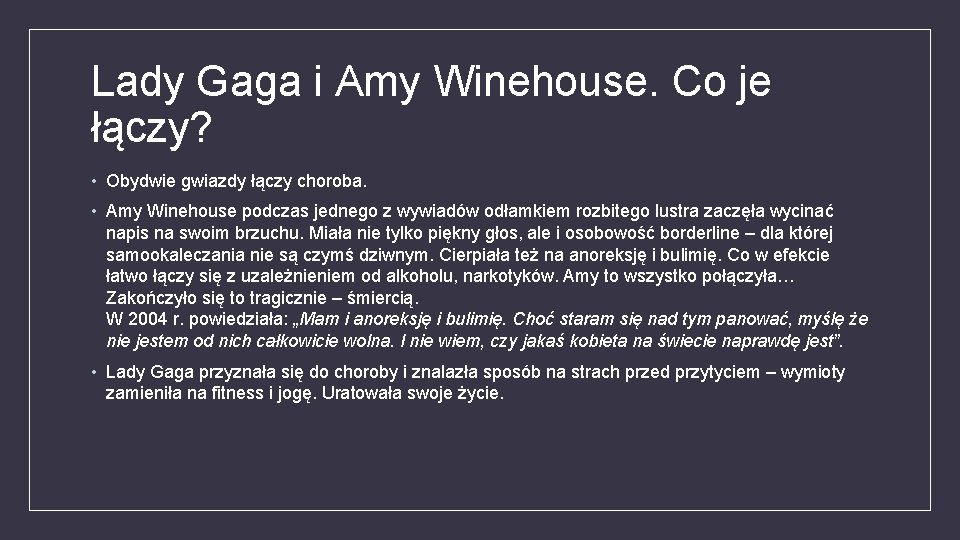 Lady Gaga i Amy Winehouse. Co je łączy? • Obydwie gwiazdy łączy choroba. •