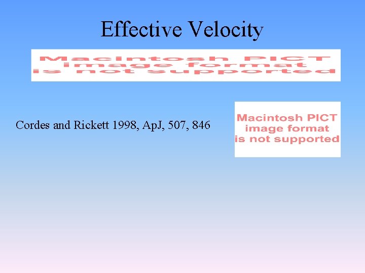 Effective Velocity Cordes and Rickett 1998, Ap. J, 507, 846 