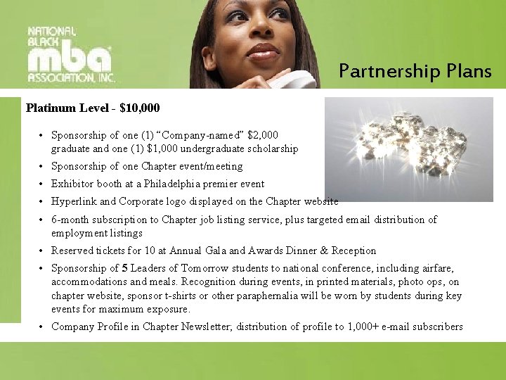 Partnership Plans Platinum Level - $10, 000 • Sponsorship of one (1) “Company-named” $2,