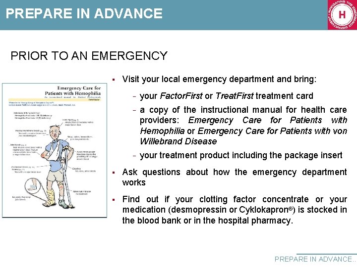 PREPARE IN ADVANCE PRIOR TO AN EMERGENCY § Visit your local emergency department and