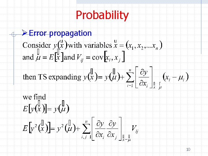 Probability Ø Error propagation 10 