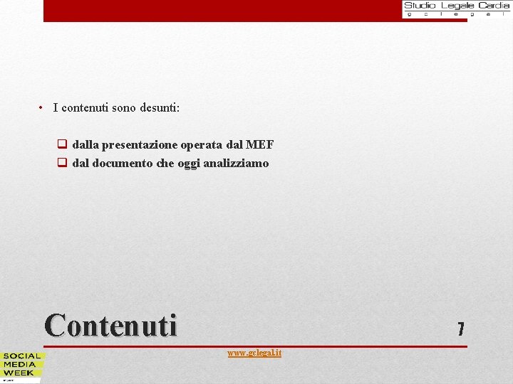  • I contenuti sono desunti: q dalla presentazione operata dal MEF q dal