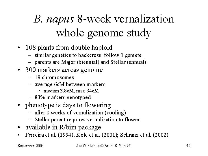 B. napus 8 -week vernalization whole genome study • 108 plants from double haploid