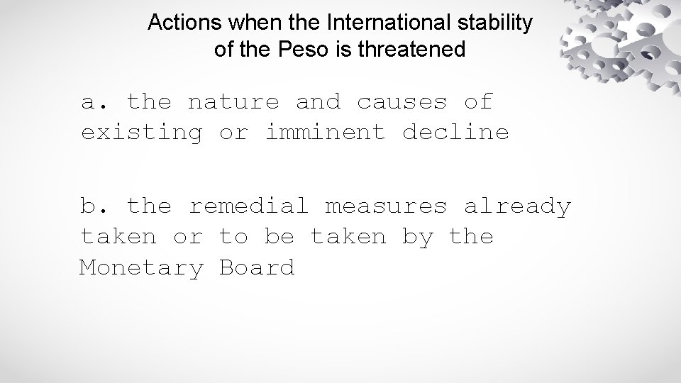 Actions when the International stability of the Peso is threatened a. the nature and