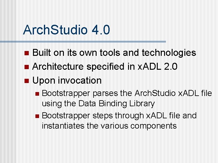 Arch. Studio 4. 0 Built on its own tools and technologies n Architecture specified