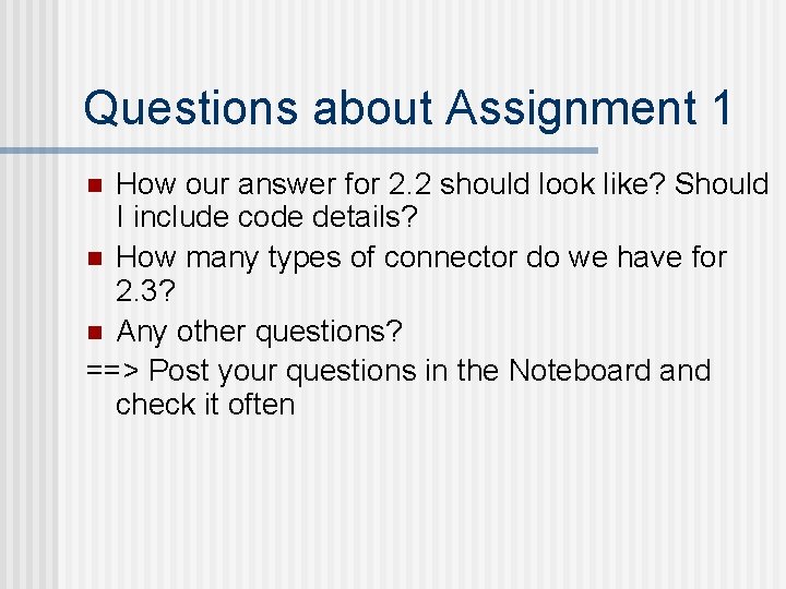 Questions about Assignment 1 How our answer for 2. 2 should look like? Should