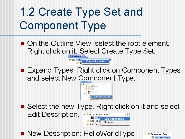 1. 2 Create Type Set and Component Type n On the Outline View, select