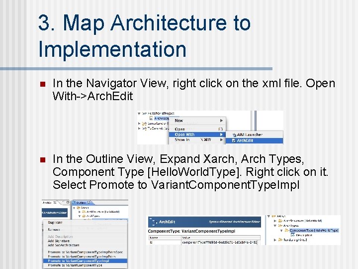 3. Map Architecture to Implementation n In the Navigator View, right click on the