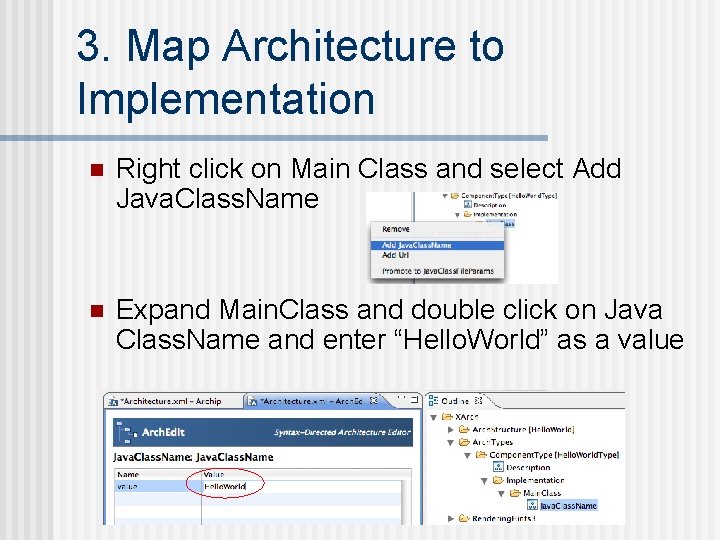 3. Map Architecture to Implementation n Right click on Main Class and select Add