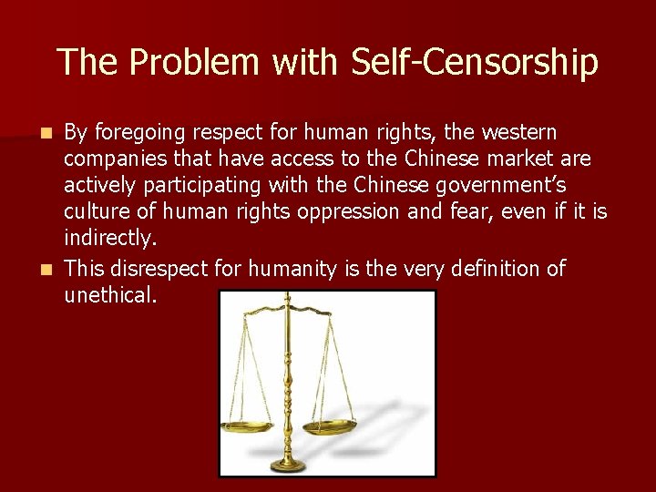 The Problem with Self-Censorship By foregoing respect for human rights, the western companies that