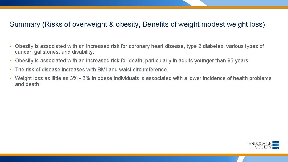 Summary (Risks of overweight & obesity, Benefits of weight modest weight loss) • Obesity