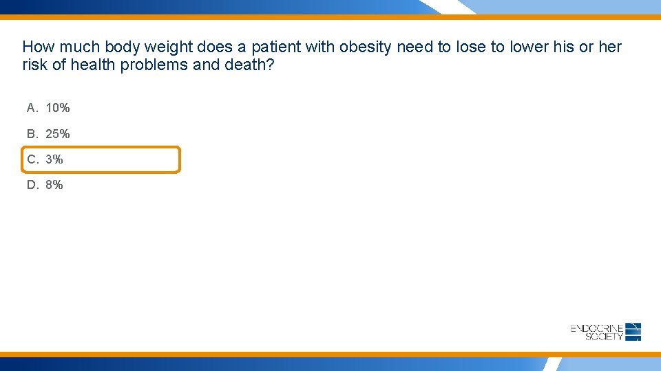 How much body weight does a patient with obesity need to lose to lower