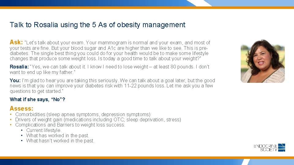 Talk to Rosalia using the 5 As of obesity management Ask: “Let’s talk about