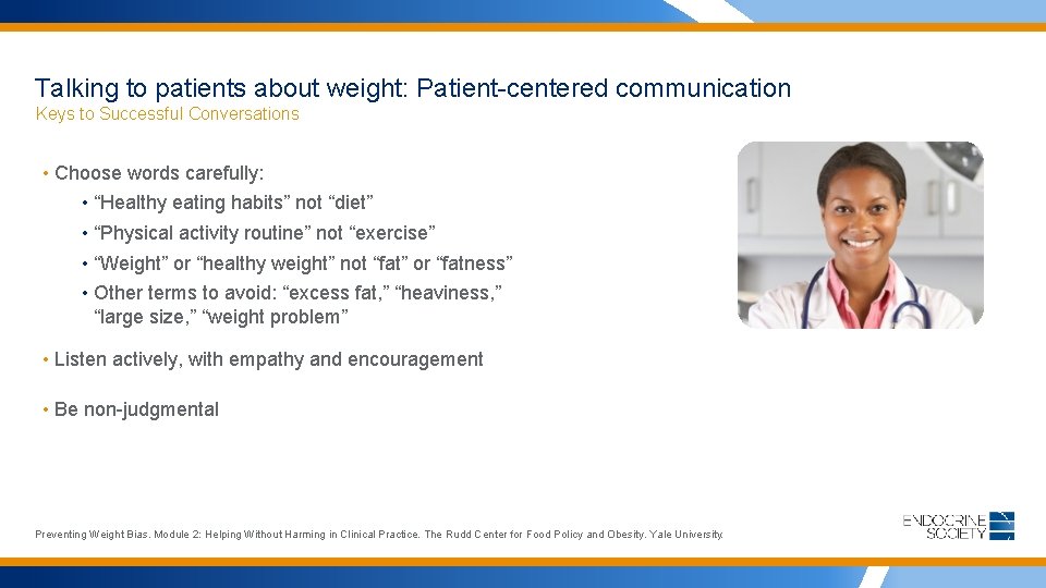 Talking to patients about weight: Patient-centered communication Keys to Successful Conversations • Choose words