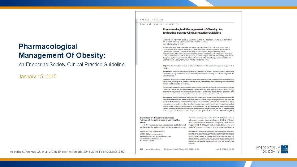 Pharmacological Management Of Obesity: An Endocrine Society Clinical Practice Guideline January 15, 2015 Apovian