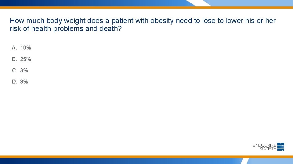 How much body weight does a patient with obesity need to lose to lower