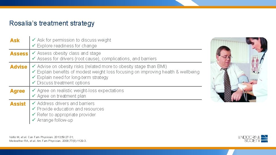 Rosalia’s treatment strategy Ask ü Ask for permission to discuss weight ü Explore readiness