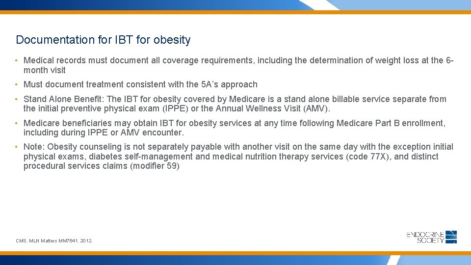 Documentation for IBT for obesity • Medical records must document all coverage requirements, including