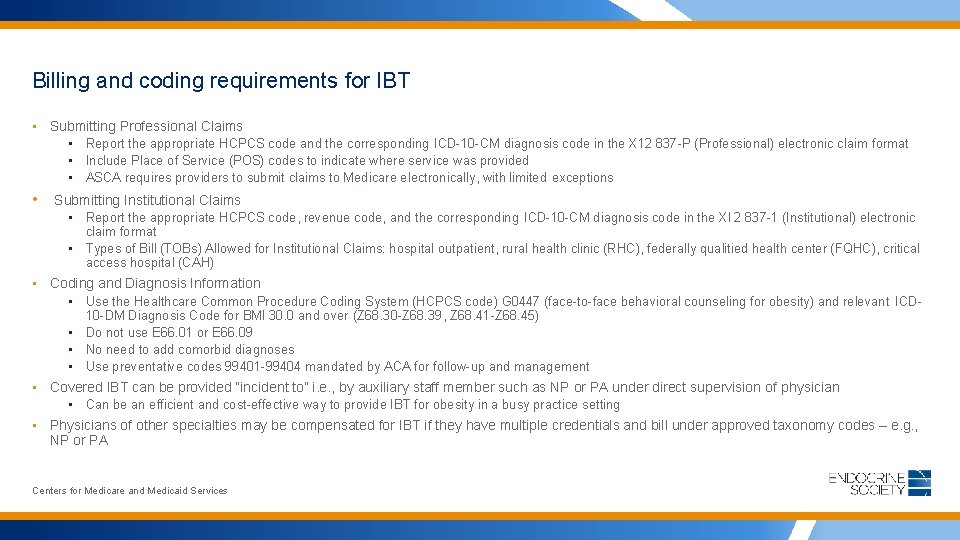 Billing and coding requirements for IBT • Submitting Professional Claims • Report the appropriate
