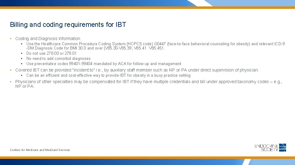Billing and coding requirements for IBT • Coding and Diagnosis Information • Use the