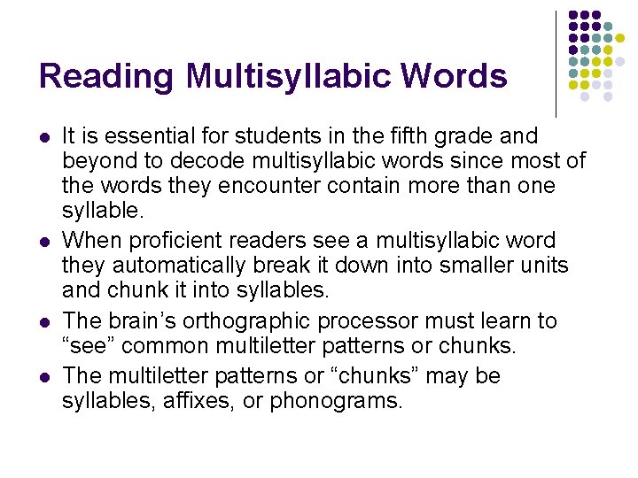 Reading Multisyllabic Words l l It is essential for students in the fifth grade