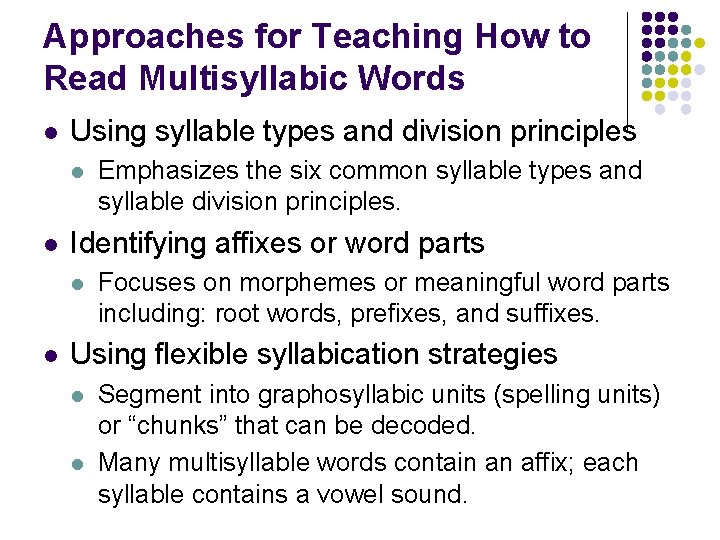 Approaches for Teaching How to Read Multisyllabic Words l Using syllable types and division