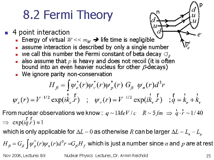 8. 2 Fermi Theory n 4 point interaction n n d u d Energy