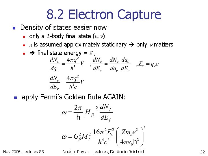 8. 2 Electron Capture n Density of states easier now n n only a