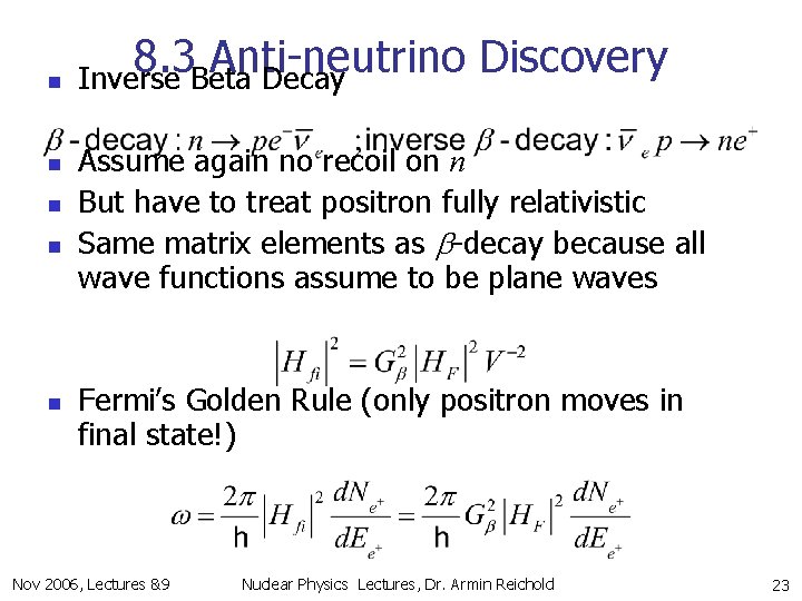 n n n 8. 3 Anti-neutrino Discovery Inverse Beta Decay Assume again no recoil